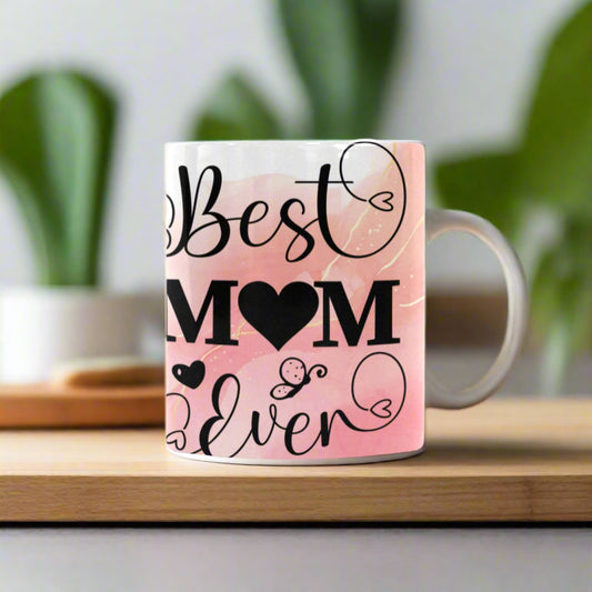 Mothersday Best Mum ever Mug Custom White Mug (11OZ)